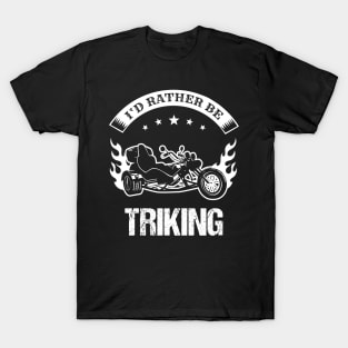 Retro Triker Trike Motorcycle Rather be Triking Motor Trikes Gift Patch T-Shirt